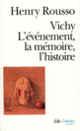 Couverture Vichy. L'événement, la mémoire, l'histoire (Henry Rousso)