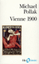 Couverture Vienne 1900 (Michael Pollak)