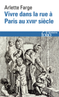 Couverture Vivre dans la rue à Paris au XVIII<sup>e</sup> siècle ()