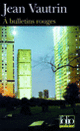 Couverture À bulletins rouges (Jean Vautrin)