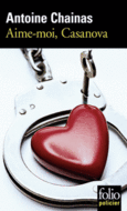 Couverture Aime-moi, Casanova ()
