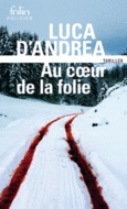 Couverture Au cœur de la folie ()