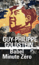 Couverture Babel Minute Zéro (Guy-Philippe Goldstein)