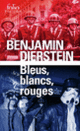 Couverture Bleus, blancs, rouges (Benjamin Dierstein)