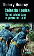 Couverture Célestin Louise, flic et soldat dans la guerre de 14-18 ()