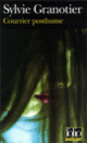 Couverture Courrier posthume (Sylvie Granotier)