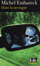 Couverture Dans la seringue (Michel Embareck)