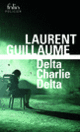Couverture Delta Charlie Delta (Laurent Guillaume)