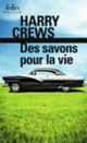 Couverture Des savons pour la vie (Harry Crews)