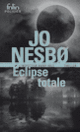 Couverture Éclipse totale (Jo Nesbø)