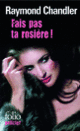 Couverture Fais pas ta rosière ! (Raymond Chandler)