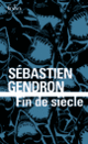 Couverture Fin de siècle (Sébastien Gendron)