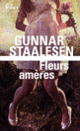 Couverture Fleurs amères (Gunnar Staalesen)