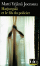 Couverture Harjunpää et le fils du policier (Matti Yrjänä Joensuu)