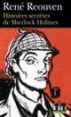 Couverture Histoires secrètes de Sherlock Holmes (René Reouven)