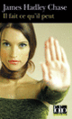 Couverture Il fait ce qu'il peut (James Hadley Chase)