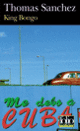 Couverture King Bongo (Thomas Sanchez)