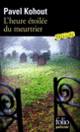 Couverture L'heure étoilée du meurtrier (Pavel Kohout)