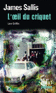 Couverture L'Œil du criquet (James Sallis)