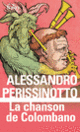 Couverture La Chanson de Colombano (Alessandro Perissinotto)
