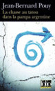 Couverture La chasse au tatou dans la pampa argentine (Jean-Bernard Pouy)