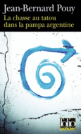 Couverture La chasse au tatou dans la pampa argentine ()
