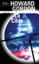 Couverture La Cible (Howard Gordon)