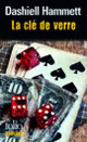 Couverture La clé de verre (Dashiell Hammett)