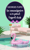 Couverture La commissaire n'a point l'esprit club ()
