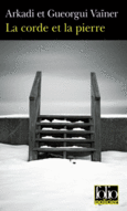 Couverture La corde et la pierre (,Gueorgui Vaïner)