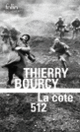Couverture La cote 512 (Thierry Bourcy)