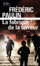 Couverture La fabrique de la terreur (Frédéric Paulin)