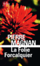 Couverture La Folie Forcalquier (Pierre Magnan)