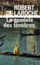 Couverture La Gondole des ténèbres (Robert de Laroche)