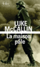 Couverture La maison pâle (Luke McCallin)