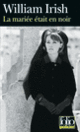 Couverture La mariée était en noir (William Irish)