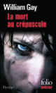 Couverture La mort au crépuscule (William Gay)