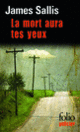 Couverture La mort aura tes yeux (James Sallis)