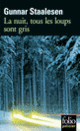 Couverture La nuit, tous les loups sont gris (Gunnar Staalesen)