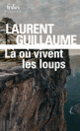 Couverture Là où vivent les loups (Laurent Guillaume)