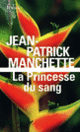 Couverture La Princesse du sang (Jean-Patrick Manchette)