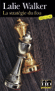 Couverture La stratégie du fou (Lalie Walker)