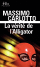 Couverture La vérité de l'Alligator (Massimo Carlotto)