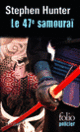 Couverture Le 47<sup>e</sup> samouraï (Stephen Hunter)