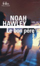 Couverture Le bon père (Noah Hawley)