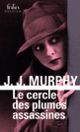Couverture Le cercle des plumes assassines (J. J. Murphy)
