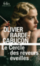 Couverture Le Cercle des rêveurs éveillés (Olivier Barde-Cabuçon)