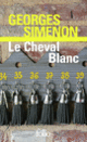 Couverture Le Cheval blanc (Georges Simenon)