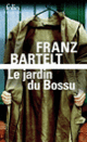 Couverture Le jardin du Bossu (Franz Bartelt)