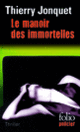Couverture Le manoir des immortelles (Thierry Jonquet)